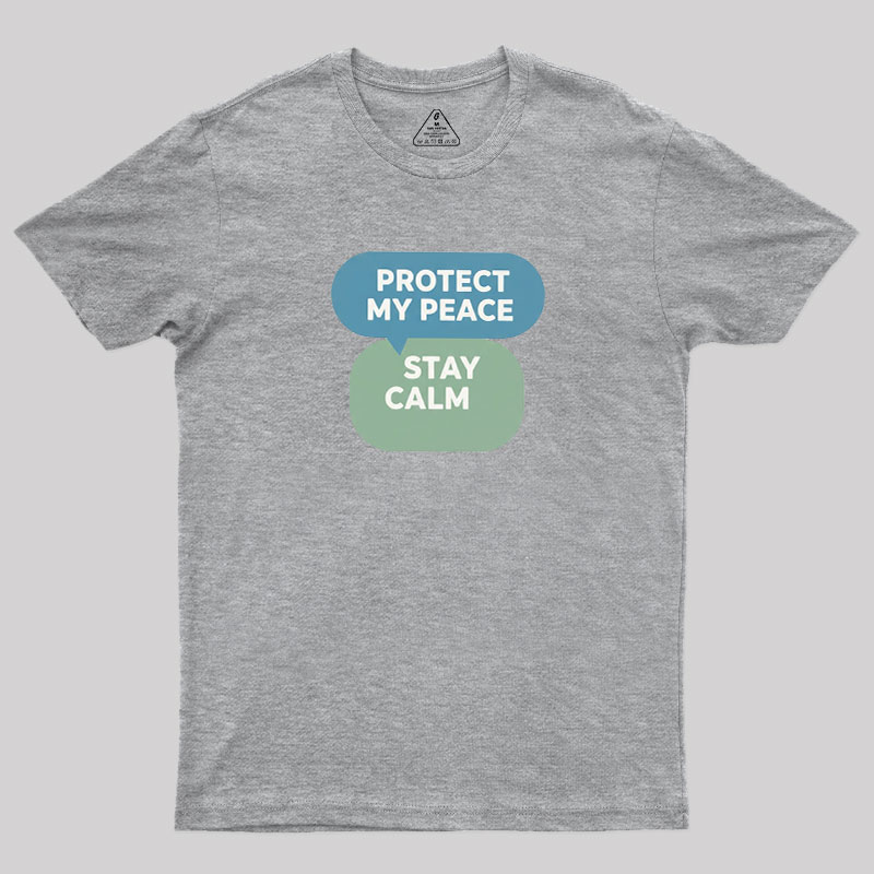 Protect My Peace Geek T-Shirt