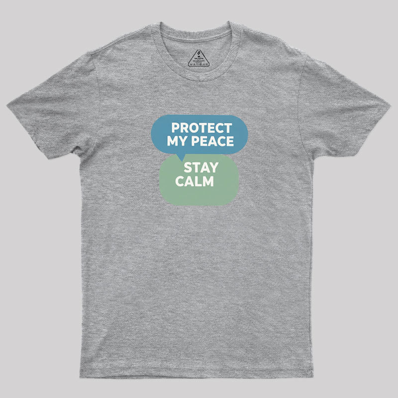 Protect My Peace Geek T-Shirt