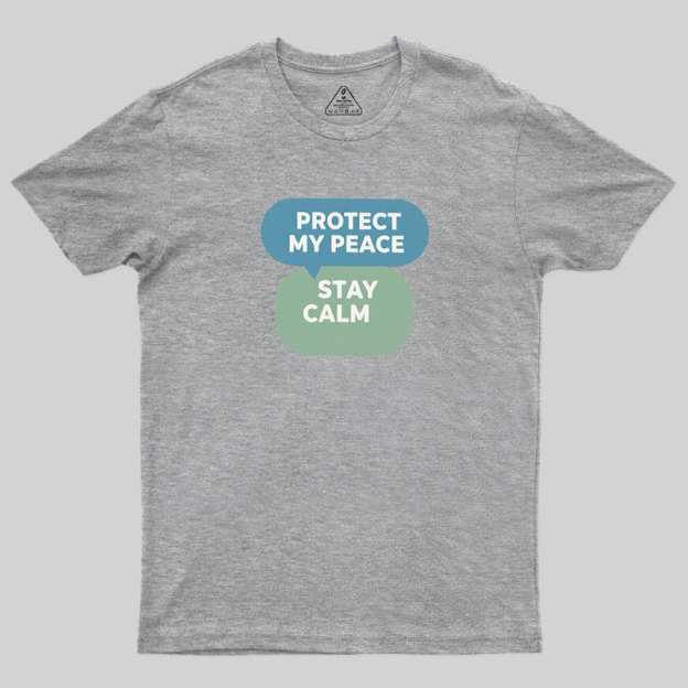 Protect My Peace Geek T-Shirt