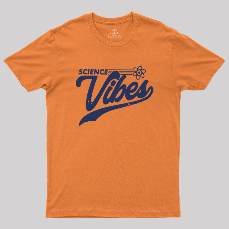 Science Vibes Geek T-Shirt
