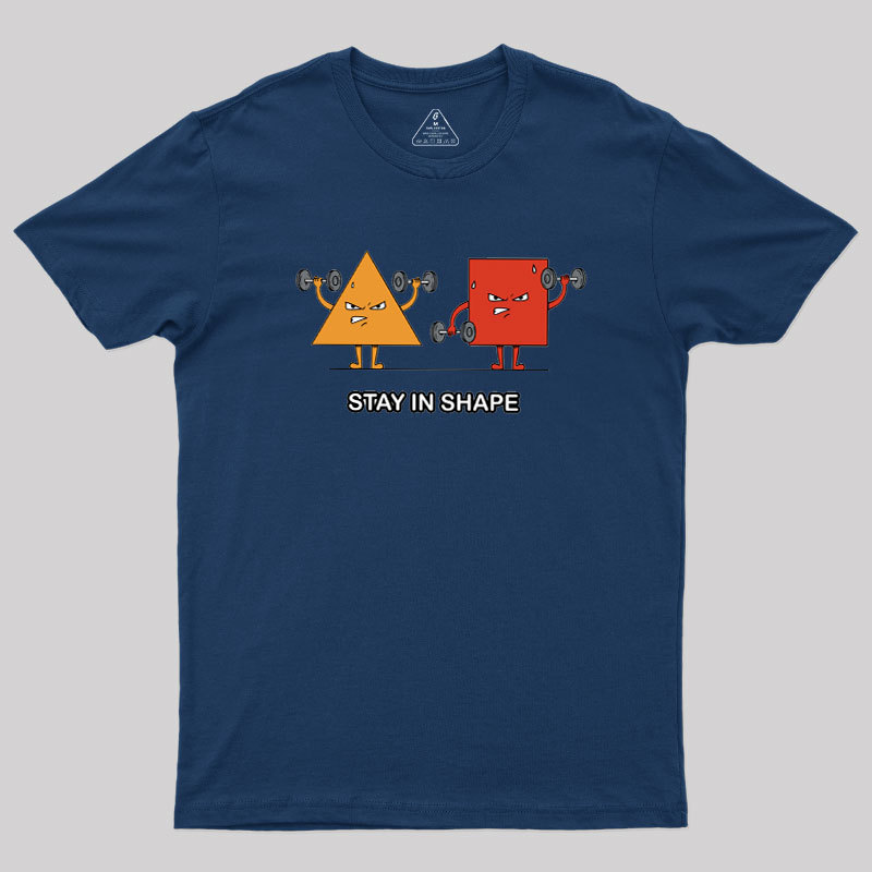Stay In Shape Geek T-Shirt