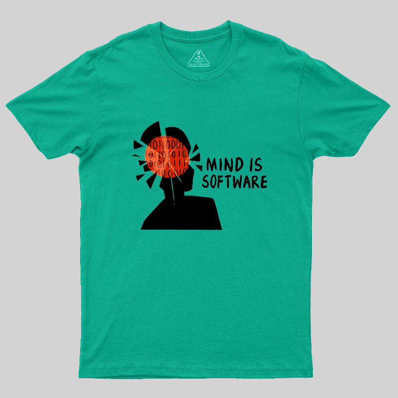Mind Is Software Geek T-Shirt