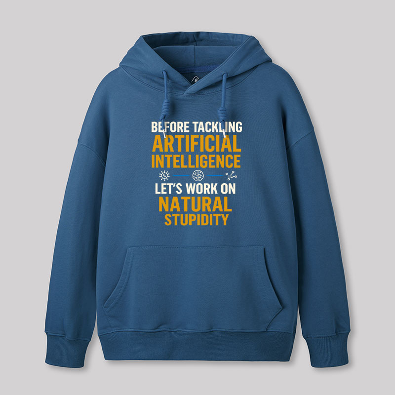 Let's Work on Natural Stupidity Geek Hoodie