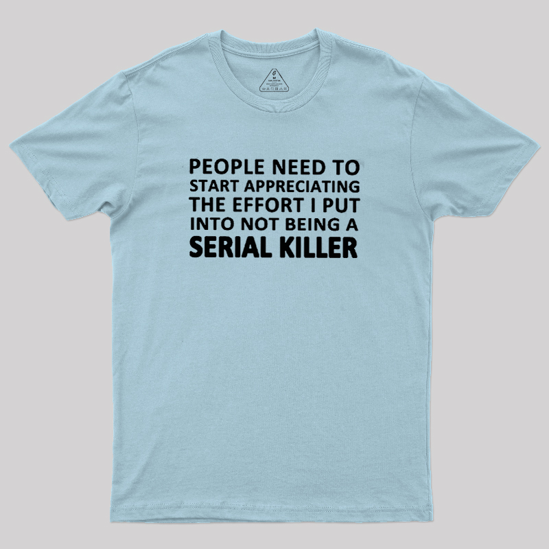 Serial Killer Humor Geek T-Shirt