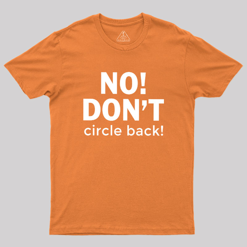 No Dont Geek T-Shirt