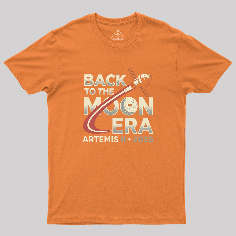 Back To The Moon Era Geek T-Shirt