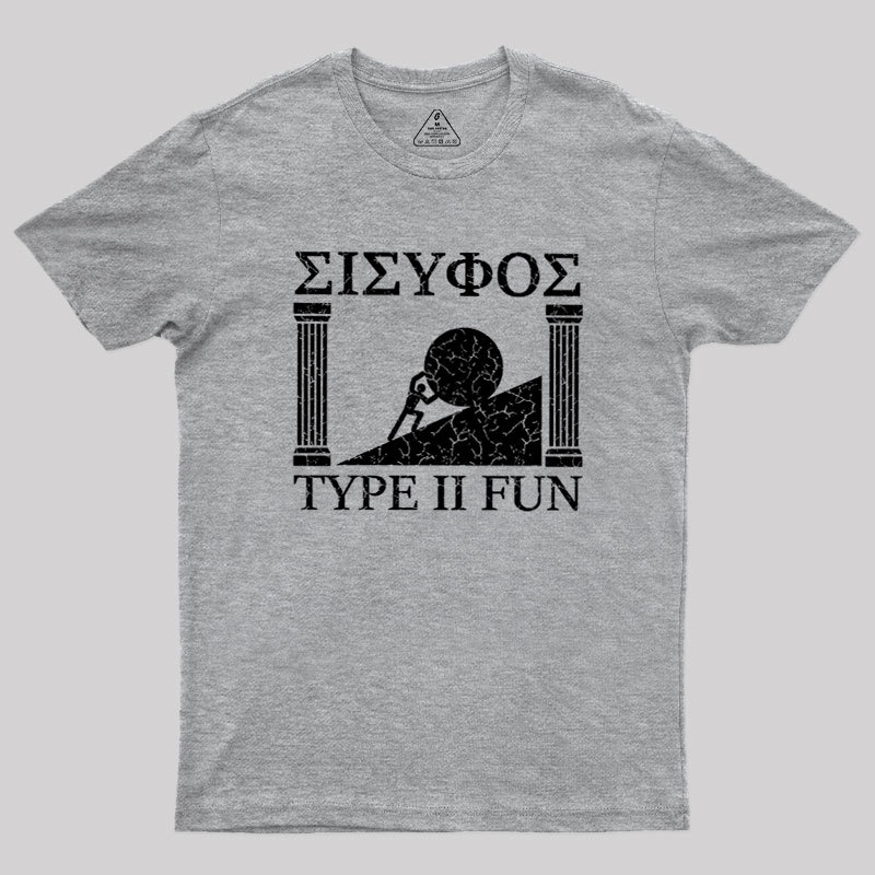 Sisyphus Type II Fun Geek T-Shirt