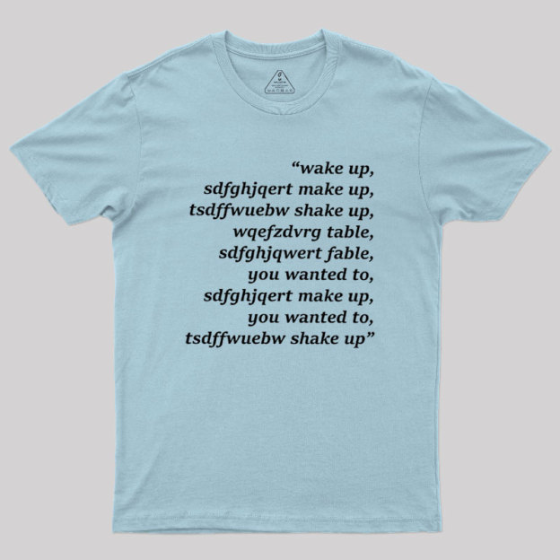 Wake Up Geek T-Shirt