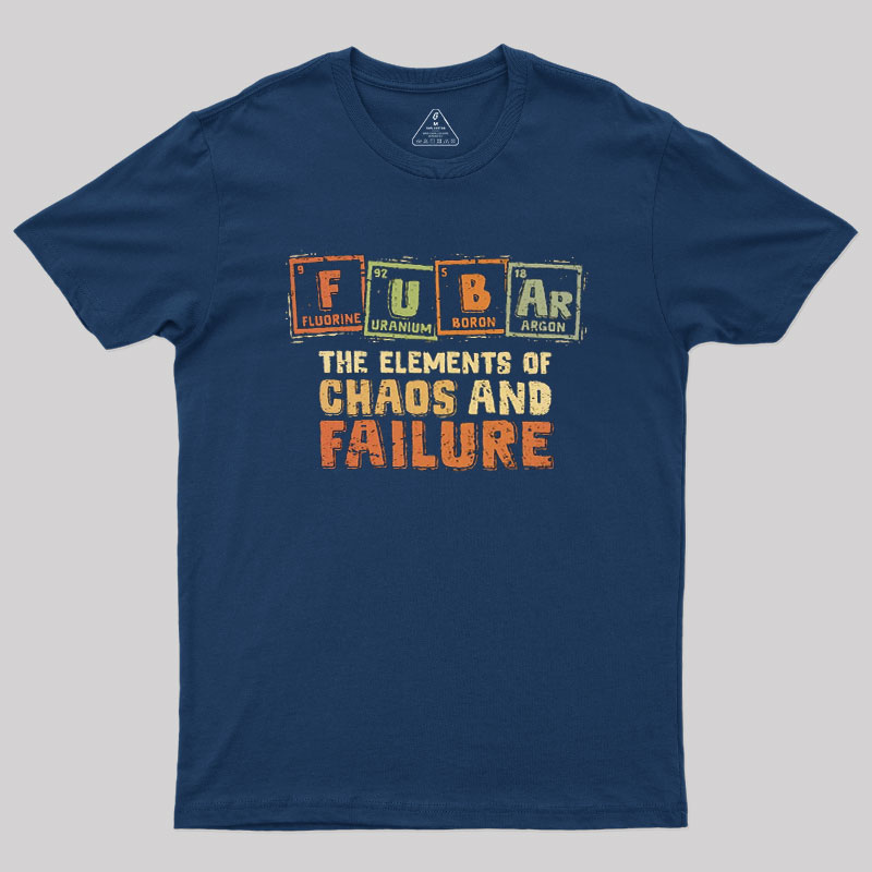 The Elements of Chaos and Failure Geek T-Shirt