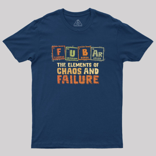 The Elements of Chaos and Failure Geek T-Shirt