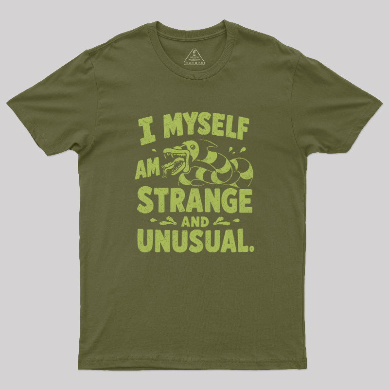 I Myself Am Strange And Unusual Geek T-Shirt
