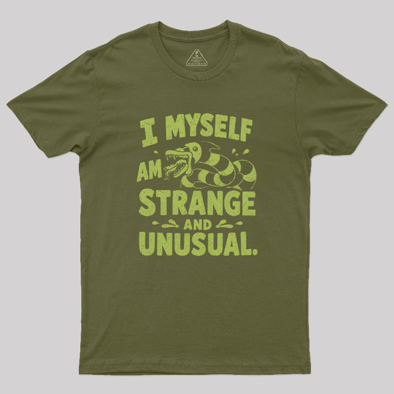 I Myself Am Strange And Unusual Geek T-Shirt