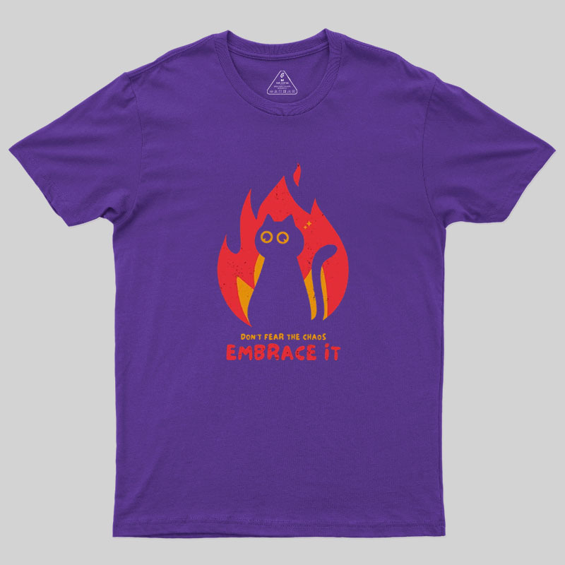 Embrace The Chaos Geek T-Shirt