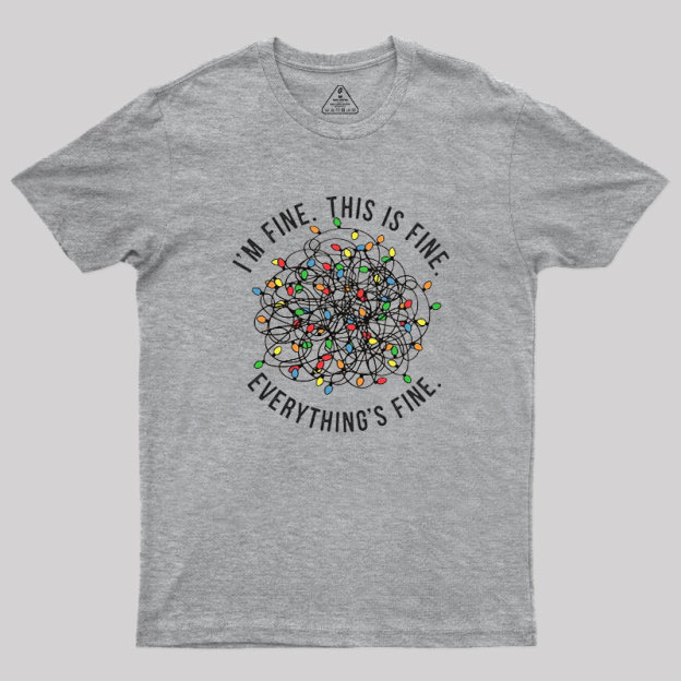 I am Fine Geek T-Shirt