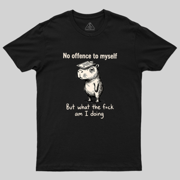 What Am I Doing Geek T-Shirt