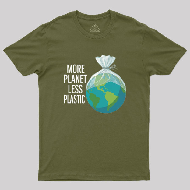 More Planet Less Plastic Geek T-Shirt