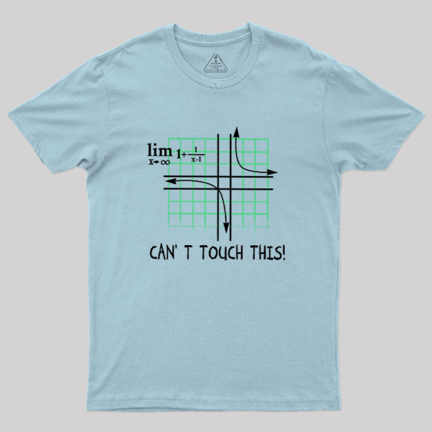 Can't Touch This Equation Geek T-Shirt