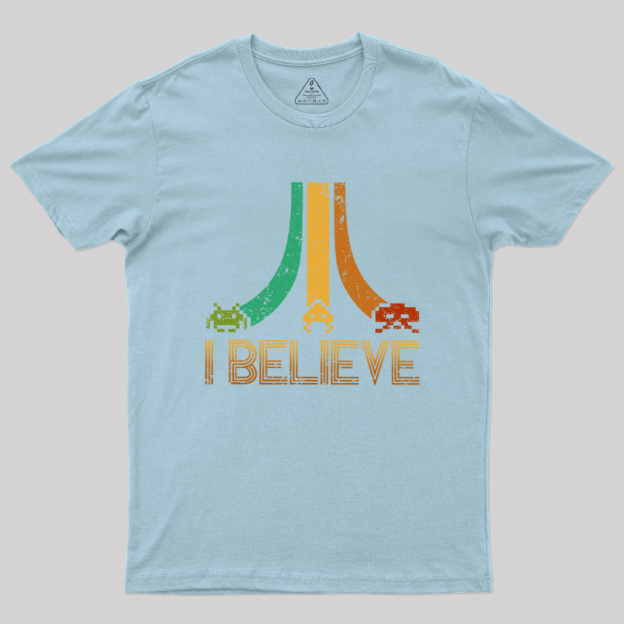 I Believe Geek T-Shirt