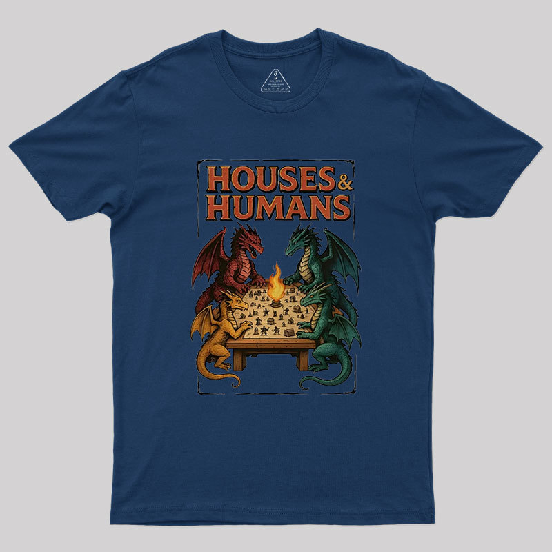 Houses Humans Game Versus Geek T-Shirt