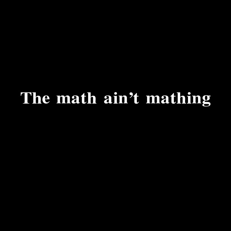 Math Aint Mathing Geek T-Shirt