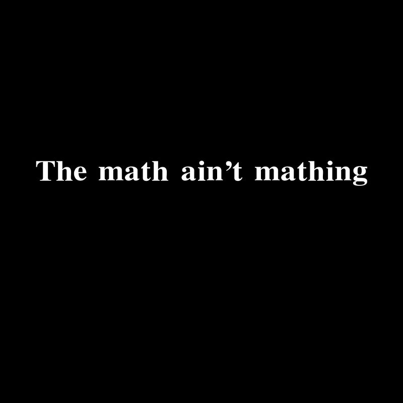 Math Aint Mathing Geek T-Shirt