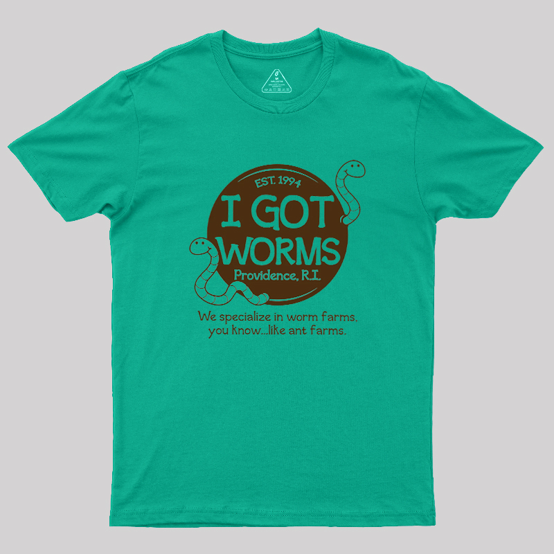 I Got Worms Geek T-Shirt