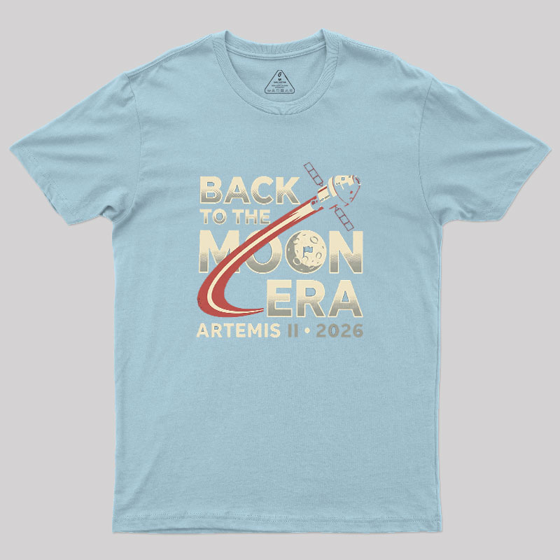 Back To The Moon Era Geek T-Shirt
