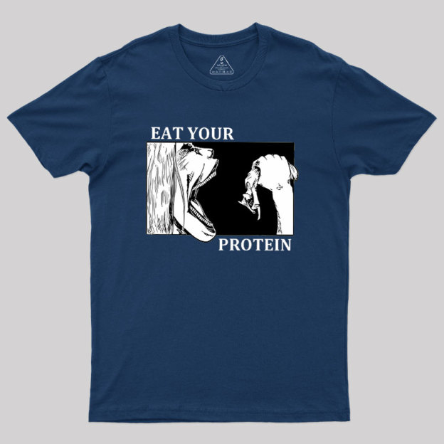 Eat Your Protein Geek T-Shirt