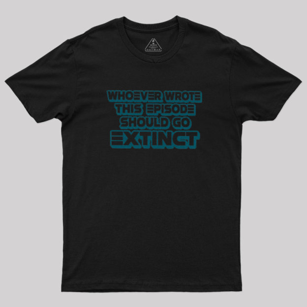 Writer Should Go Extinct Geek T-Shirt