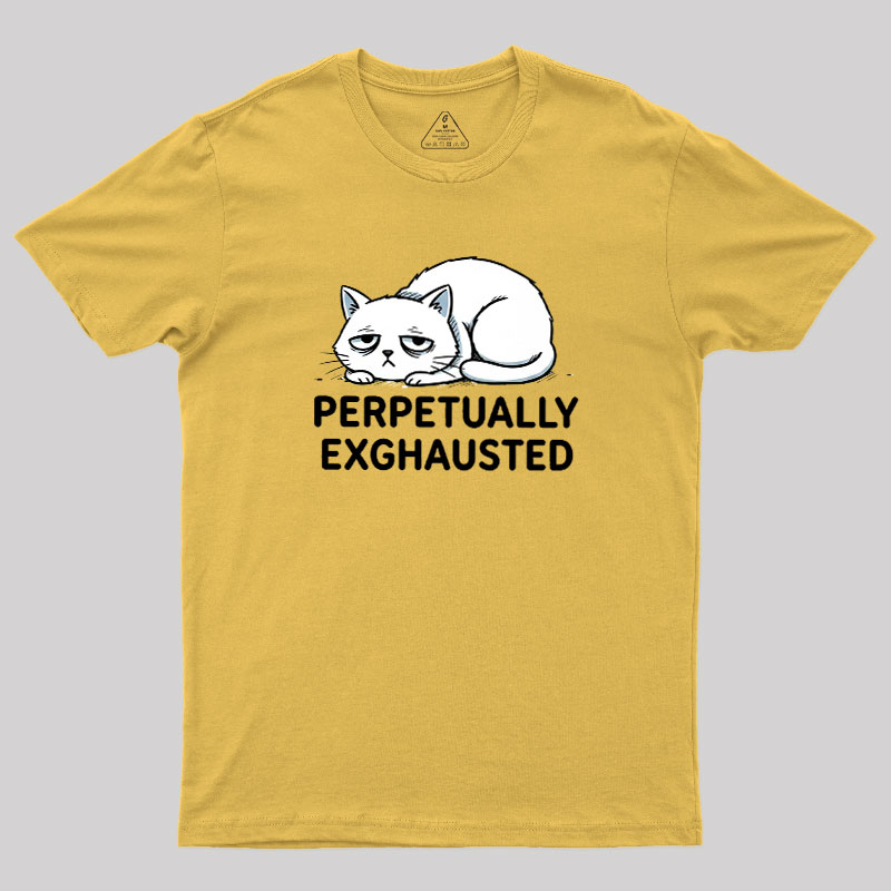 Perpetually Exhausted Geek T-Shirt