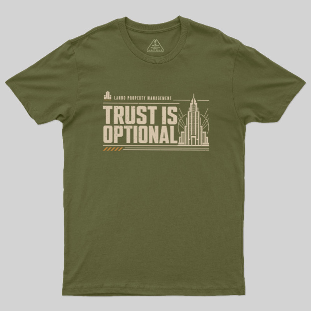 Trust Is Optional Geek T-Shirt