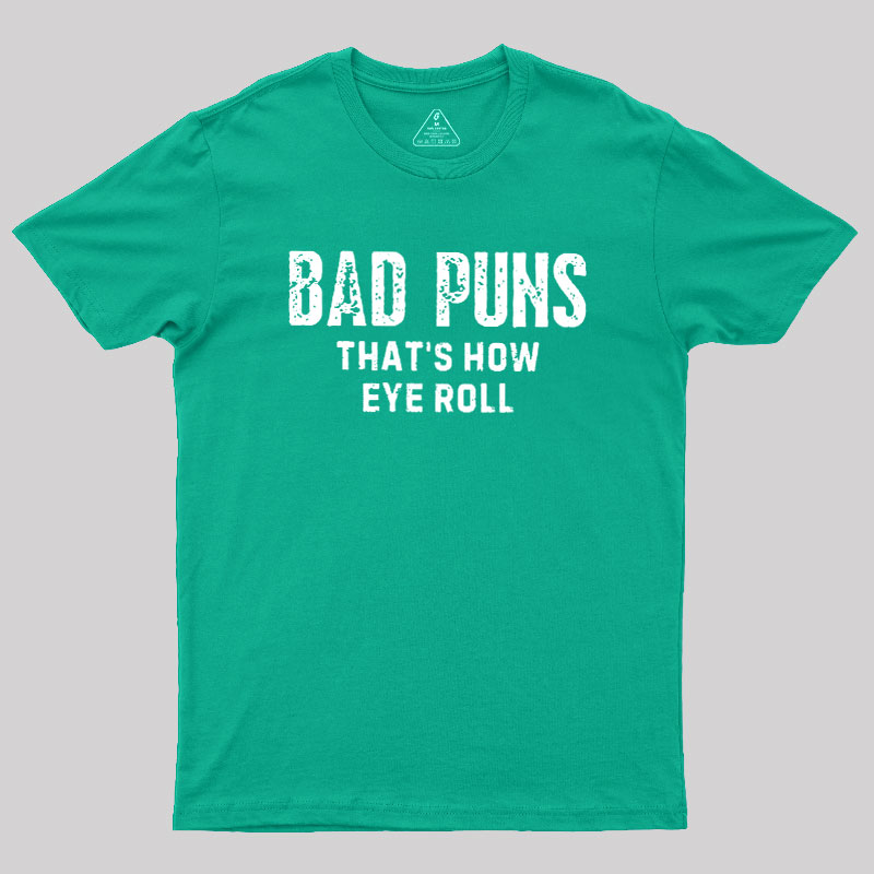 Puns Are Life Geek T-Shirt