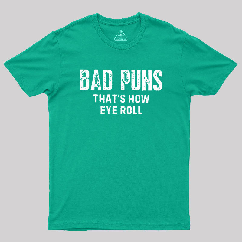 Puns Are Life Geek T-Shirt