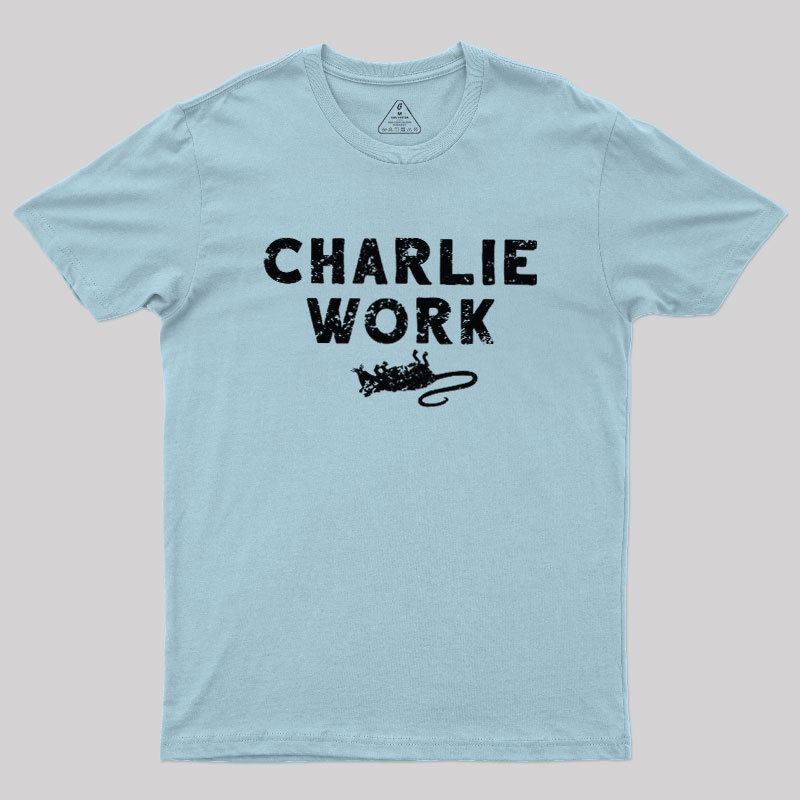 Charlie Work Geek T-Shirt