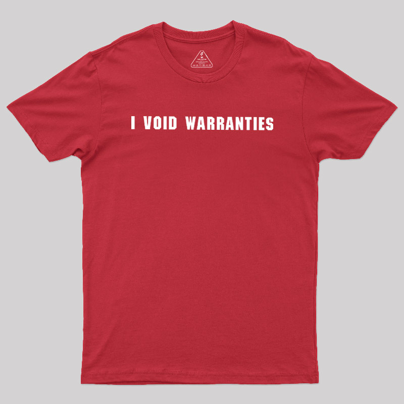 I?Void?Warranties Geek T-Shirt