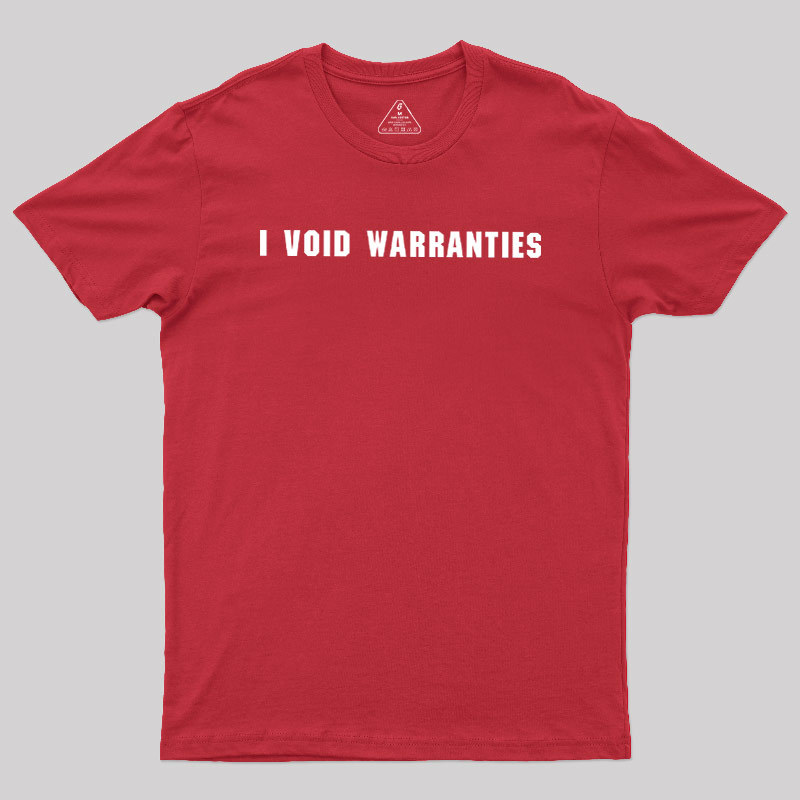 I?Void?Warranties Geek T-Shirt