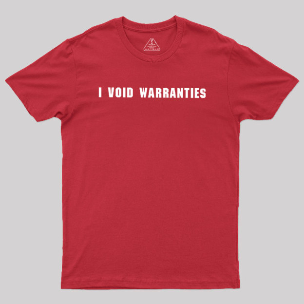 I?Void?Warranties Geek T-Shirt