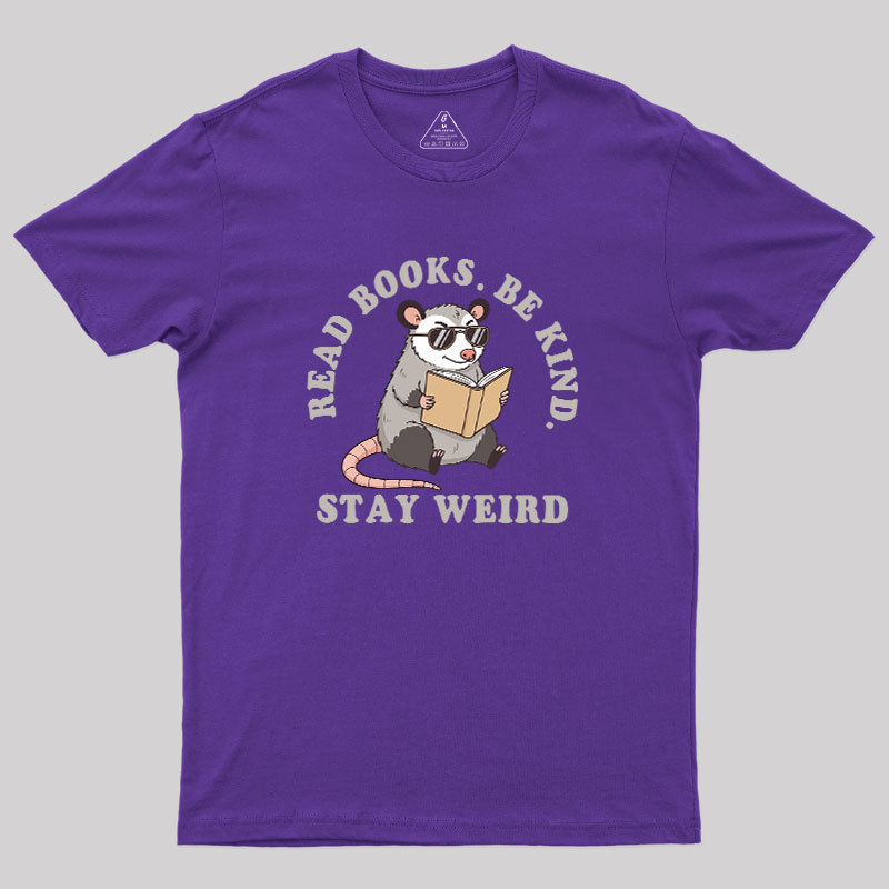 Stay Weird Possum Geek T-Shirt