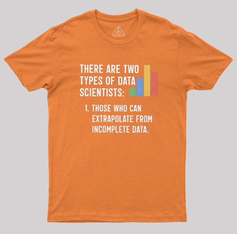 There Are Two Types of Data Scientist Geek T-Shirt