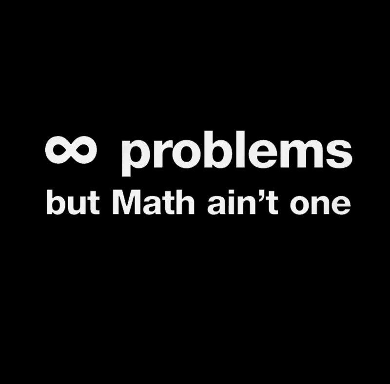 Infinity Problems But Math Aint One Geek T-Shirt