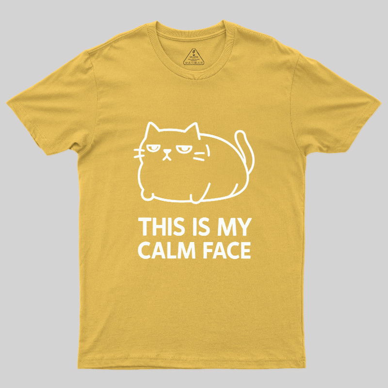 This Is My Calm Face Geek T-Shirt