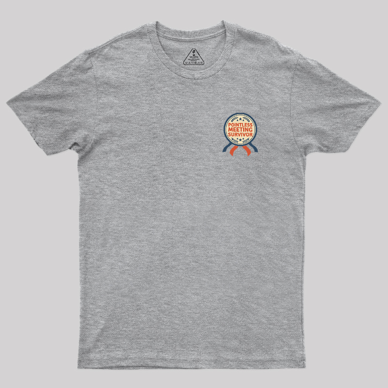 Pointless Meeting Survivor Geek T-Shirt