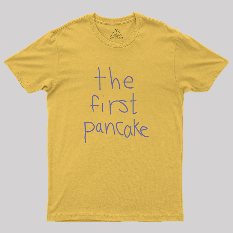 The First Pancake Geek T-Shirt