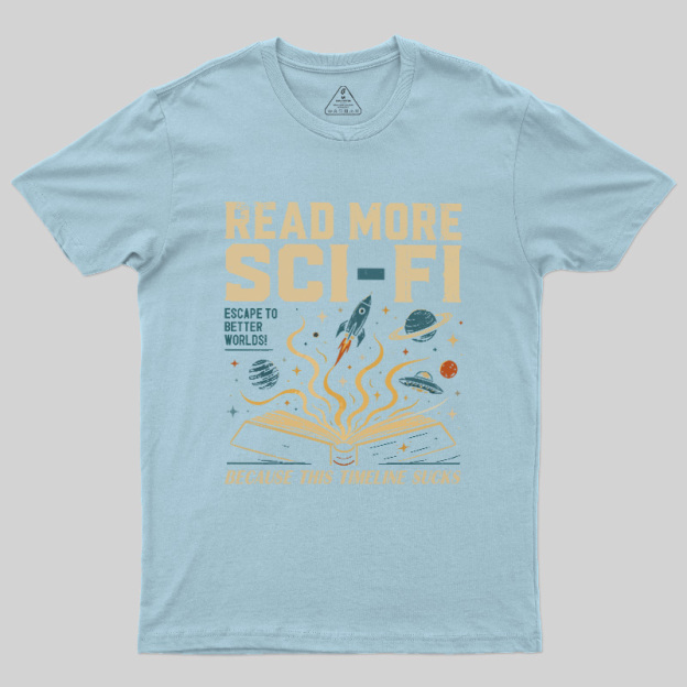 Read More Sci-Fi Geek T-Shirt