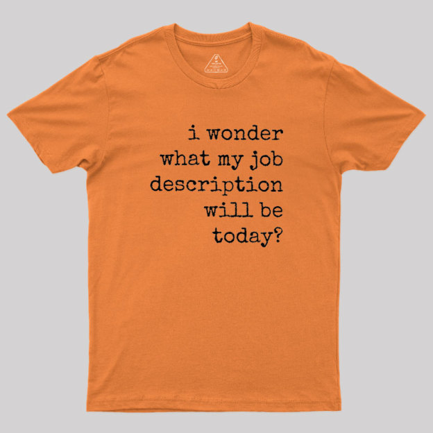 Job Description Geek T-Shirt