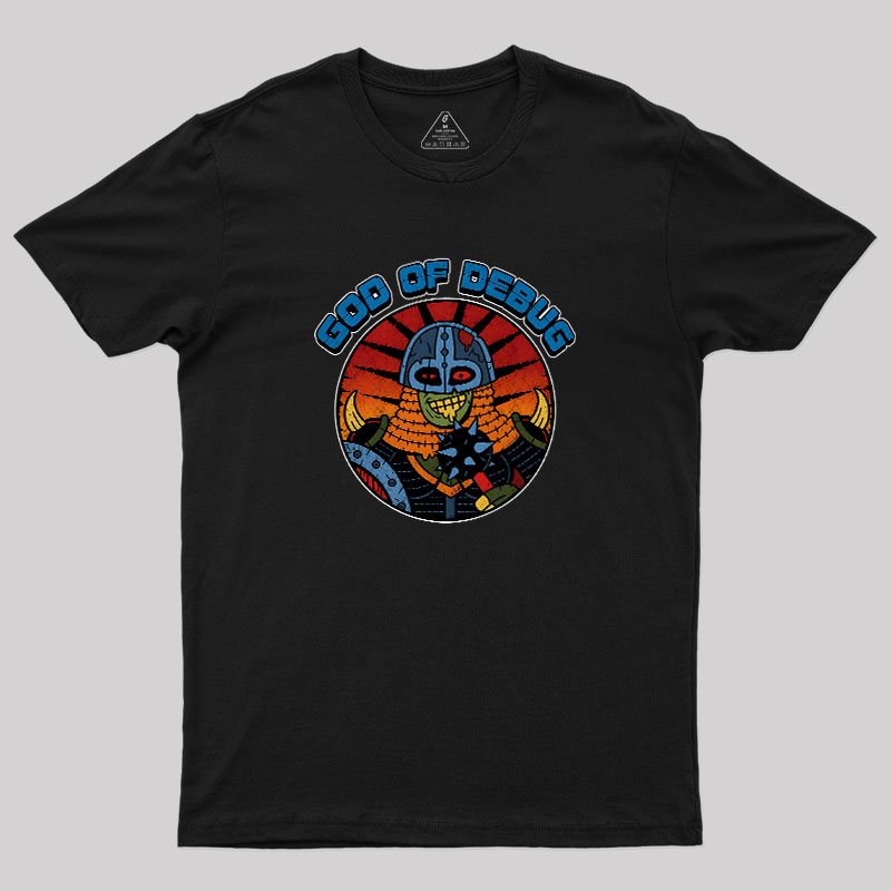 God Of Debug Geek T-Shirt