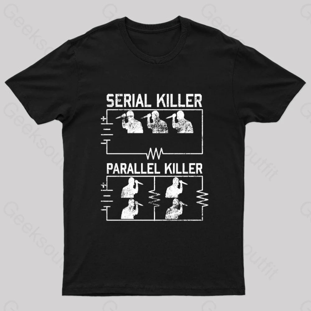 Electrical Circuit Serial Parallell Killer Geek T-Shirt Black / S