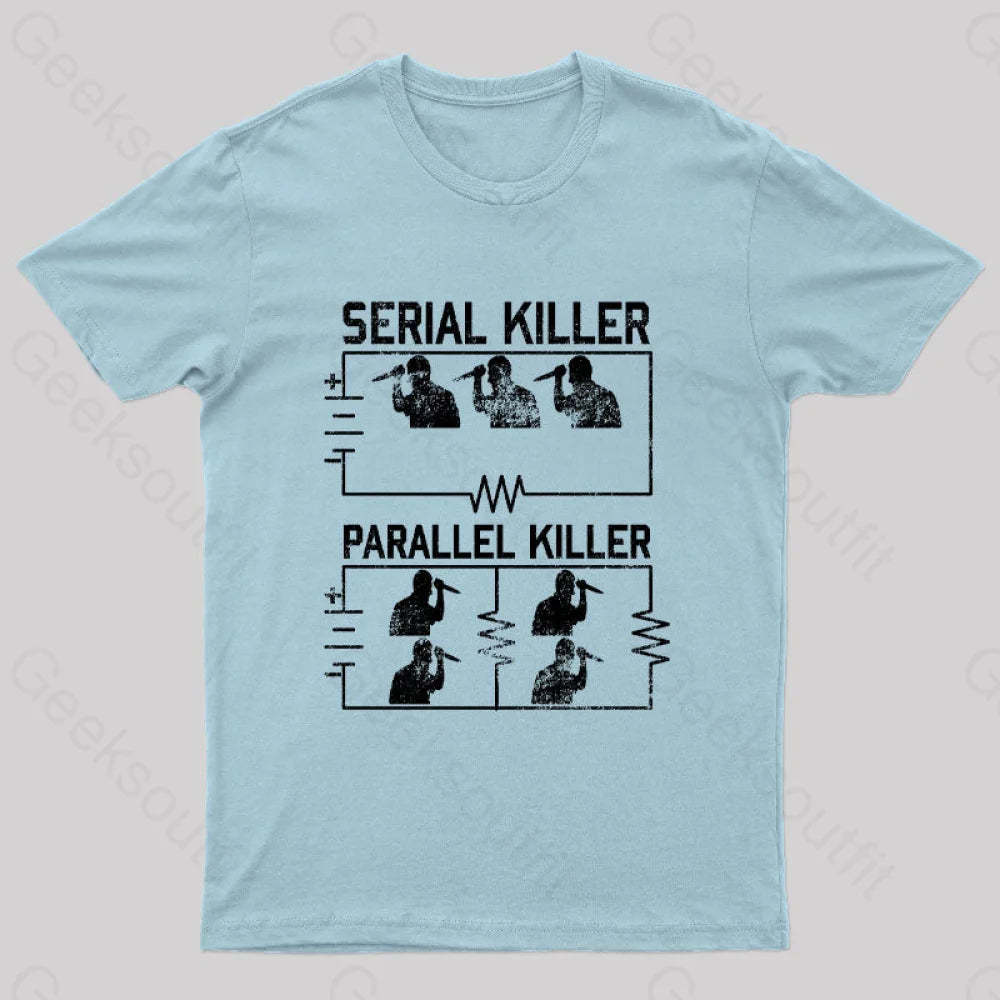 Electrical Circuit Serial Parallell Killer Geek T-Shirt Light Blue / S