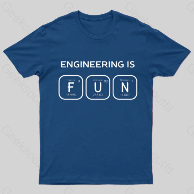 Engineering Is Fun T-Shirt Navy / S