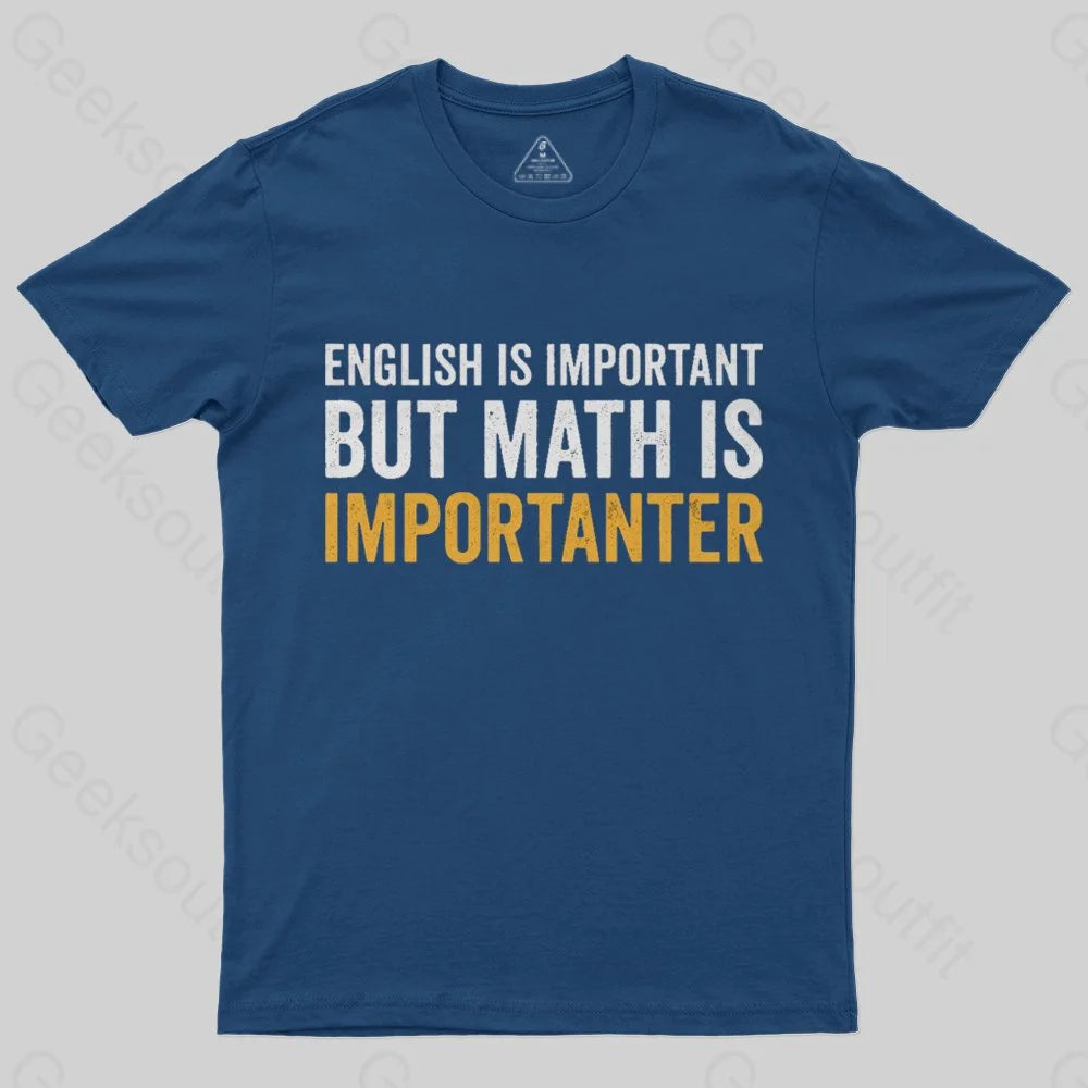 English Is Important But Math Is Importanter T-Shirt English Is Important But Math Is Importanter T-Shirt